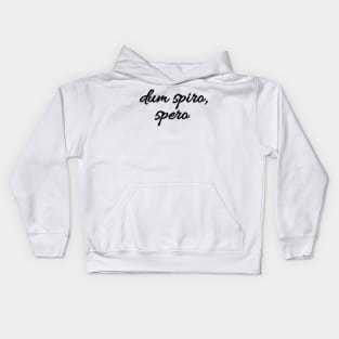 Dum spiro, spero - Latin quote shirt gift idea Kids Hoodie